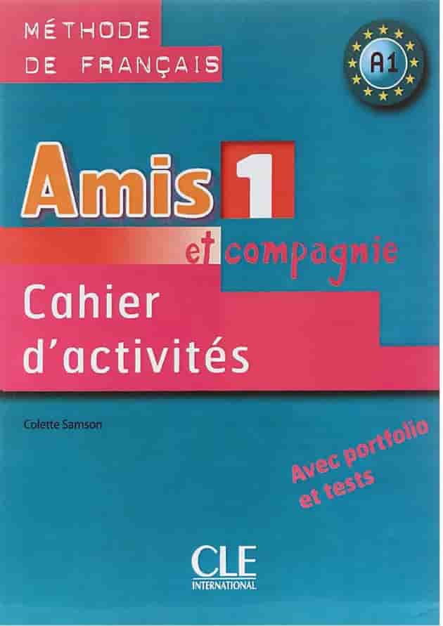 Amis 1 Livre de L'eleve + Cahier d'activites undefined