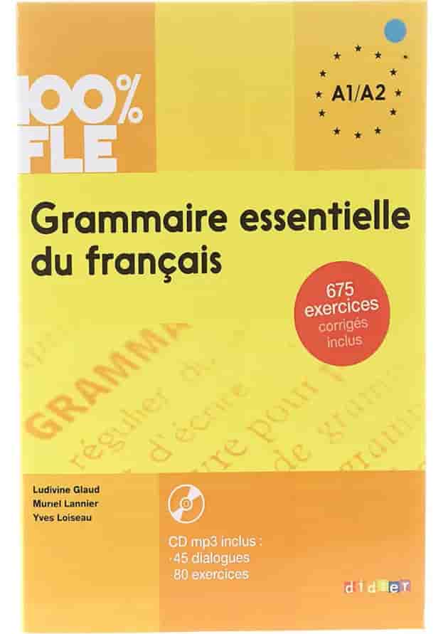 Grammaire essentielle du francais 100% FLE A1-A2 
