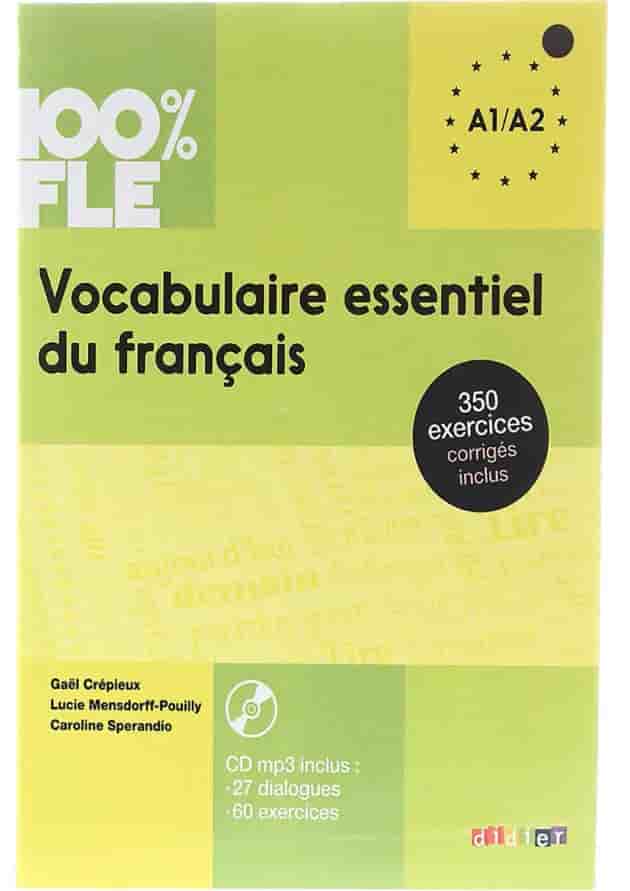 Vocabulaire essentiel du francais 100% FLE A1-A2 
