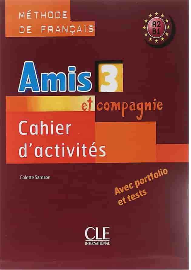 Amis 3 Livre de L'eleve + Cahier d'activites undefined