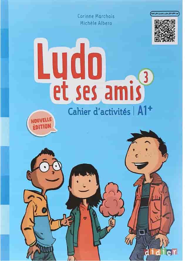 Ludo et ses amis 3 Nouvelle Edition Livre de L'eleve + Cahier d'activites undefined