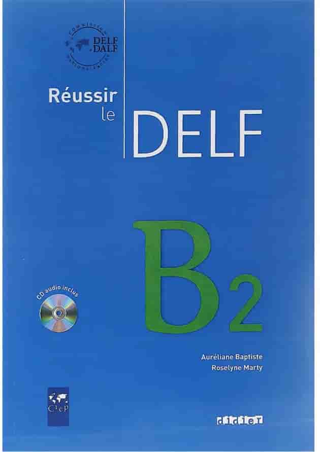 Reussir le DELF B2 