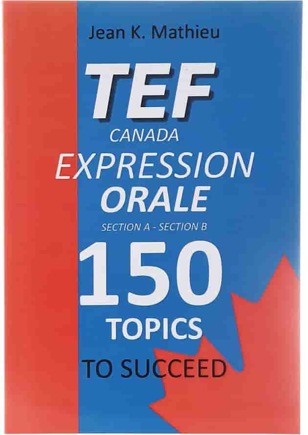 TEF Canada Expression Orale 150 Topics to Succeed 