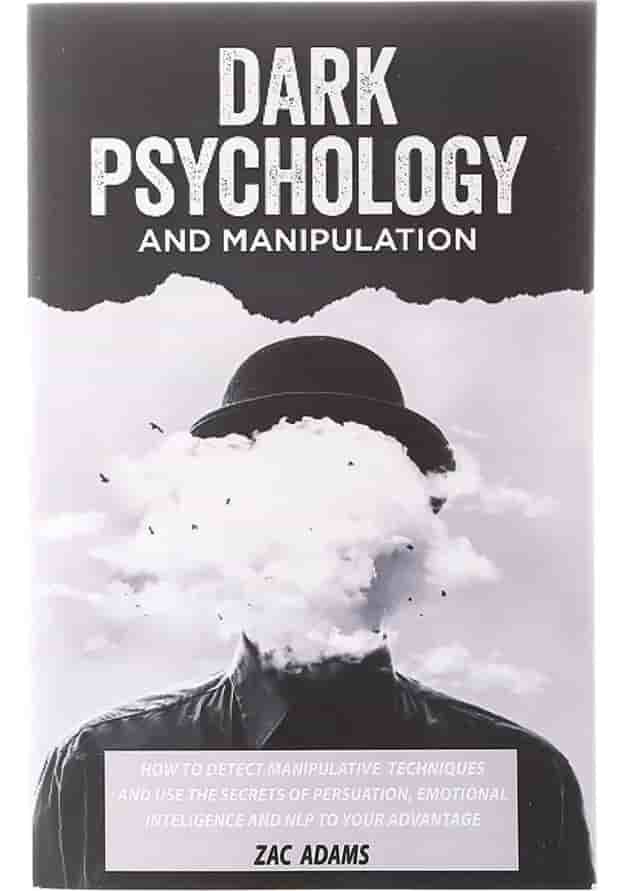 Dark Psychology and Manipulation Dark Psychology and Manipulation