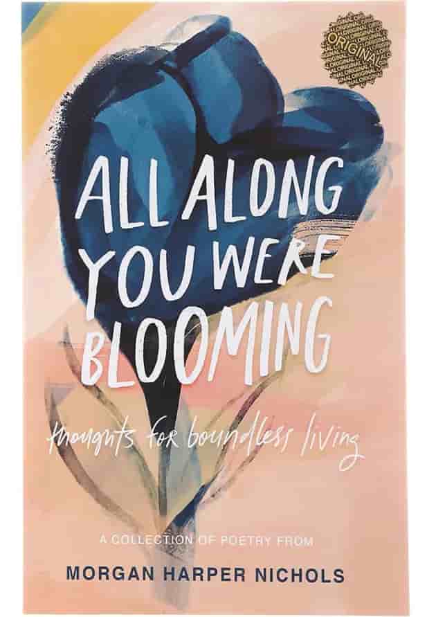 All Along You Were Blooming 