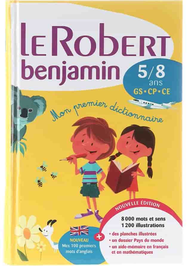 Le Robert Benjamin Mon Premier Dictionnaire Francais 5/8 ans Nouvelle Edition 