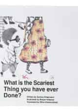 What is the Scariest Thing you have ever Done