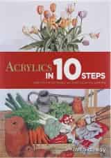 کتاب Acrylics in 10 Steps