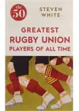 کتاب The 50 Greatest Rugby Union Players of All Time