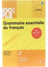 Grammaire essentielle du francais 100% FLE A1-A2