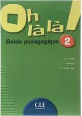 Oh la la 2 Guide Pedagogique