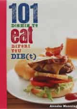 کتاب 101 Dishes to Eat Before You Diet