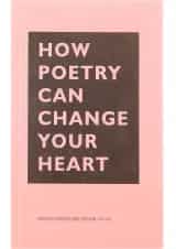 کتاب How Poetry Can Change Your Heart
