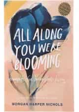 All Along You Were Blooming