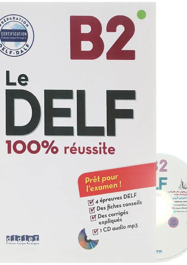 Le DELF 100% Reussite B2 