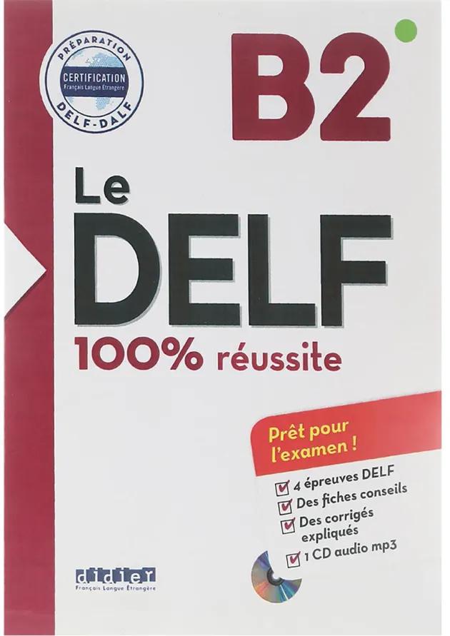 Le DELF 100% Reussite B2 