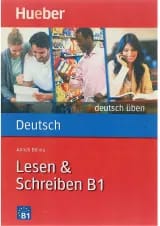 Deutsch uben Lesen and Schreiben B1