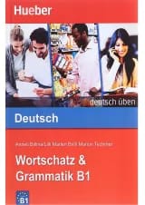 Deutsch uben B1 wortschatz und Grammatik