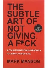 The Subtle Art of Not Giving a F*ck