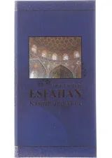 Travel Guide to Esfahan Kashan and More