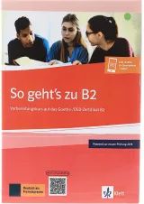 So Gehts Zu B2 Vorbereitungskurs Auf Das Goethe Und OSD Zertifikat B2
