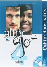 Alter Ego Plus 4 Livre de L'eleve + Cahier d'activites