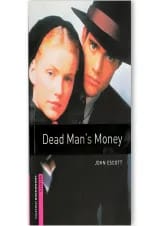 Dead Man's Money Oxford Bookworms Starter
