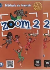 Zoom 2 Livre de L'eleve + Cahier d'activites