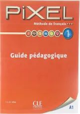 Pixel 1 Guide pedagogique