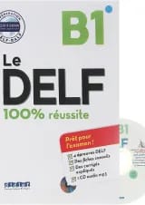 Le DELF 100% Reussite B1