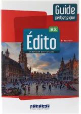 Edito B2 4e Edition Guide pedagogique