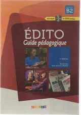 Edito B2 3e Edition Guide pedagogique