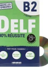 Le DELF 100% Reussite B2 2e Edition