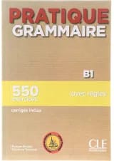 Pratique Grammaire B1