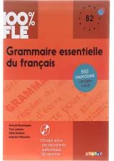Grammaire essentielle du francais 100% FLE B2