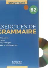 Exercices de Grammaire B2 En Contexte