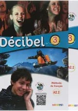 Decibel 3 Livre de L'eleve + Cahier d'activites