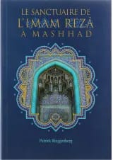 کتاب Le Sanctuaire De LImam Reza A Mashhad