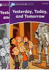 Yesterday Today and Tommorrow Dolphin Readers Level 4