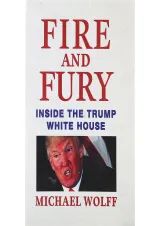 Fire and Fury Inside The Trump White House