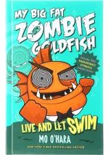 کتاب Live and Let Swim My Big Fat Zombie Goldfish