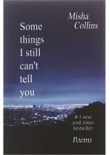 Some Things I Still Can't tell You