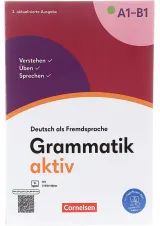 Grammatik aktiv A1-B1 2. aktualisierte Ausgabe