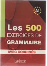 Les 500 Exercices de Grammaire A1