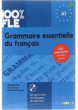 Grammaire essentielle du francais 100% FLE A1