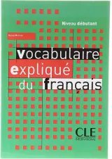 Vocabulaire explique du Francais debutant