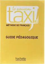 Le Nouveau TAXI 3 Guide Pedagogique