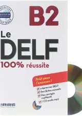 Le DELF 100% Reussite B2
