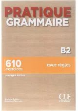 Pratique Grammaire B2