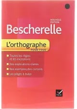 Bescherelle L'orthographe pour tous Nouvelle Edition